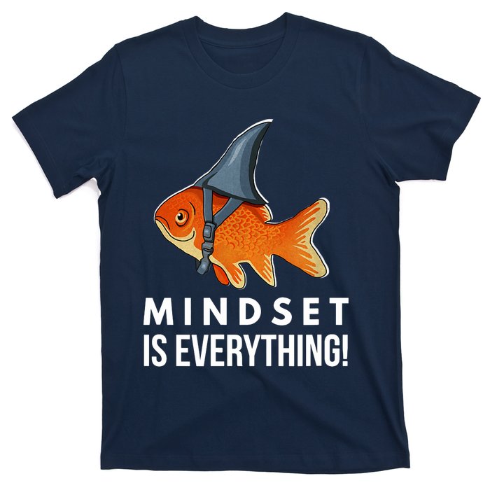 Mindset Motivational Quote Cute Goldfish Shark Fish T-Shirt