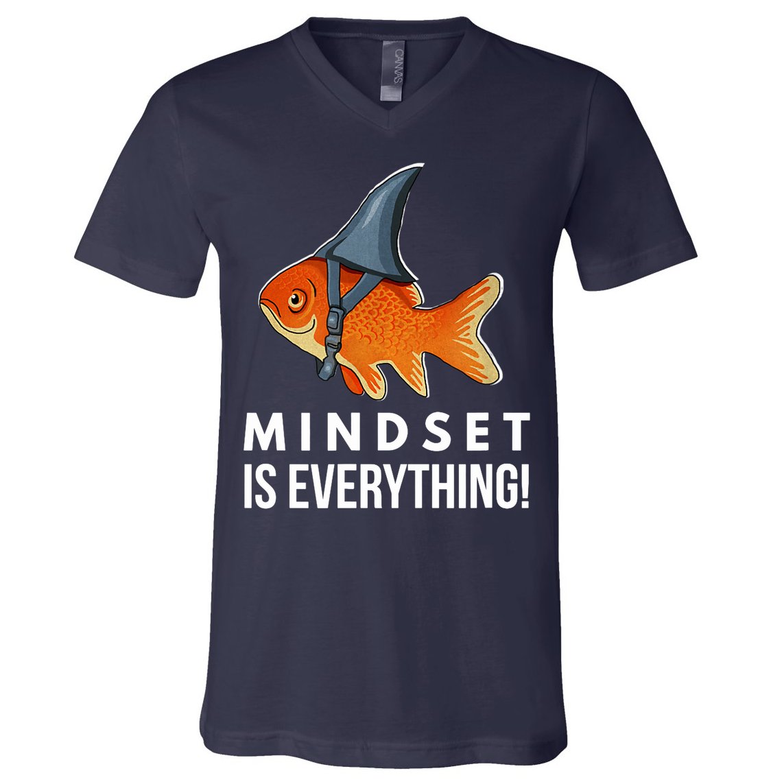 Mindset Motivational Quote Cute Goldfish Shark Fish V-Neck T-Shirt