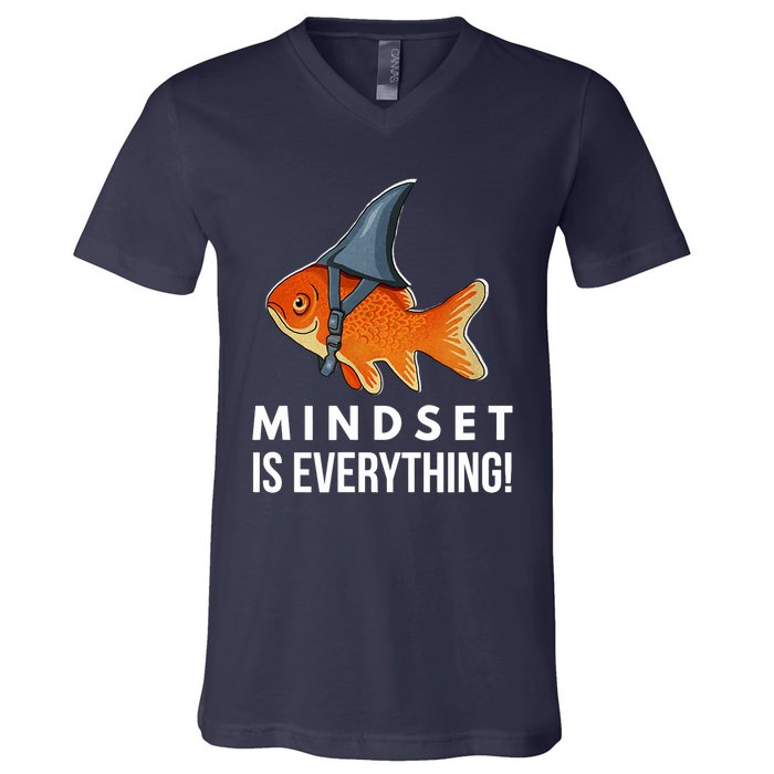 Mindset Motivational Quote Cute Goldfish Shark Fish V-Neck T-Shirt