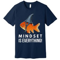 Mindset Motivational Quote Cute Goldfish Shark Fish Premium T-Shirt