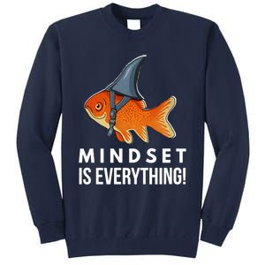 Mindset Motivational Quote Cute Goldfish Shark Fish Tall Sweatshirt