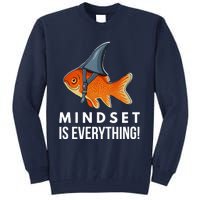 Mindset Motivational Quote Cute Goldfish Shark Fish Tall Sweatshirt