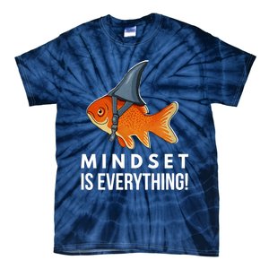 Mindset Motivational Quote Cute Goldfish Shark Fish Tie-Dye T-Shirt