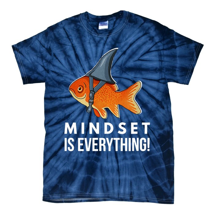 Mindset Motivational Quote Cute Goldfish Shark Fish Tie-Dye T-Shirt