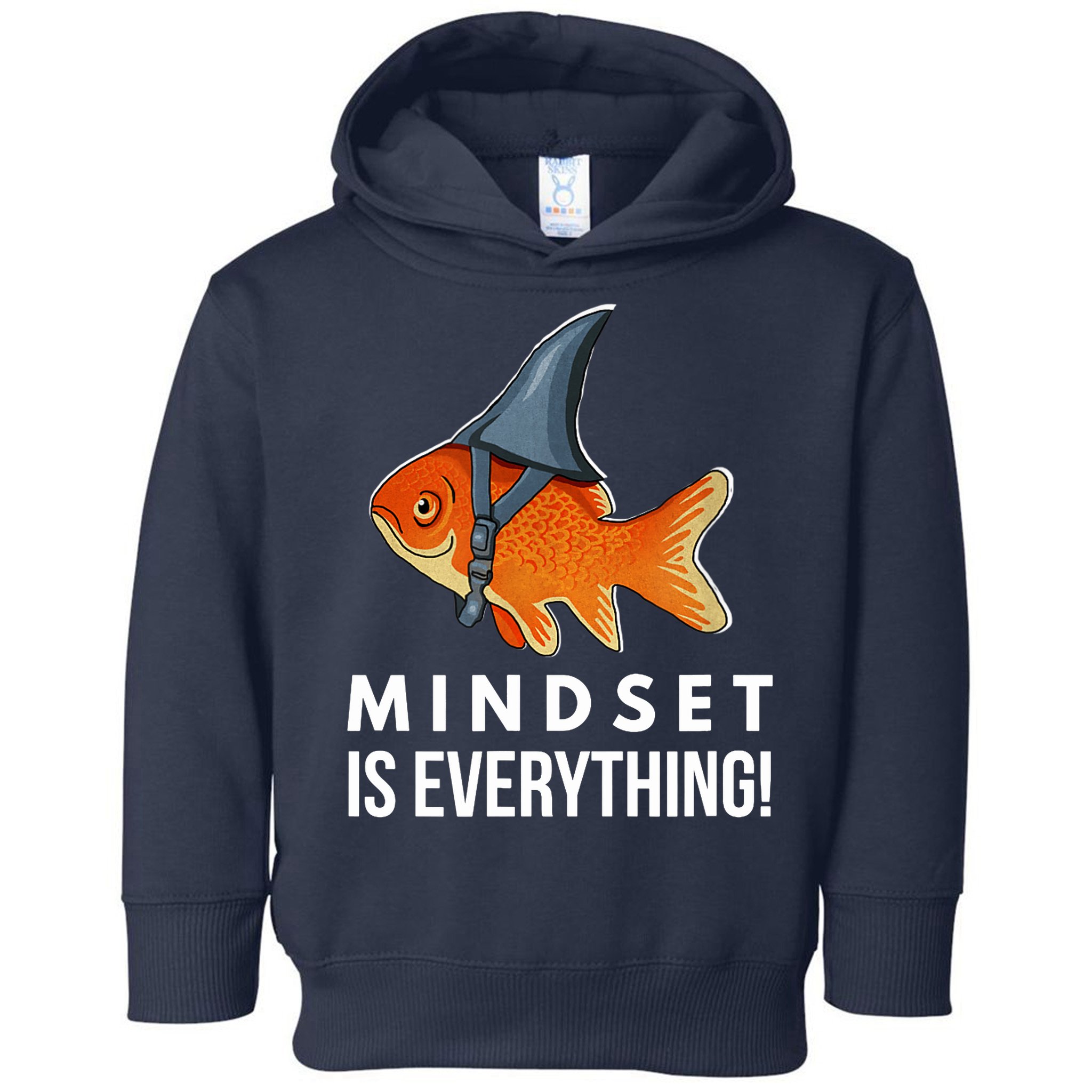 Mindset Motivational Quote Cute Goldfish Shark Fish Toddler Hoodie