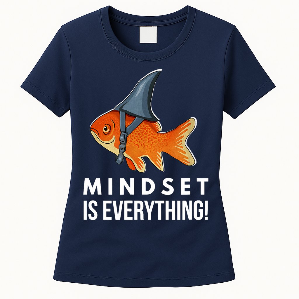 Mindset Motivational Quote Cute Goldfish Shark Fish Womens T-Shirt