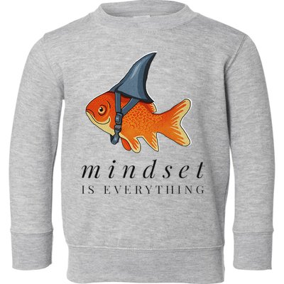 Mindset Motivational Quote Cute Goldfish Shark Toddler Sweatshirt