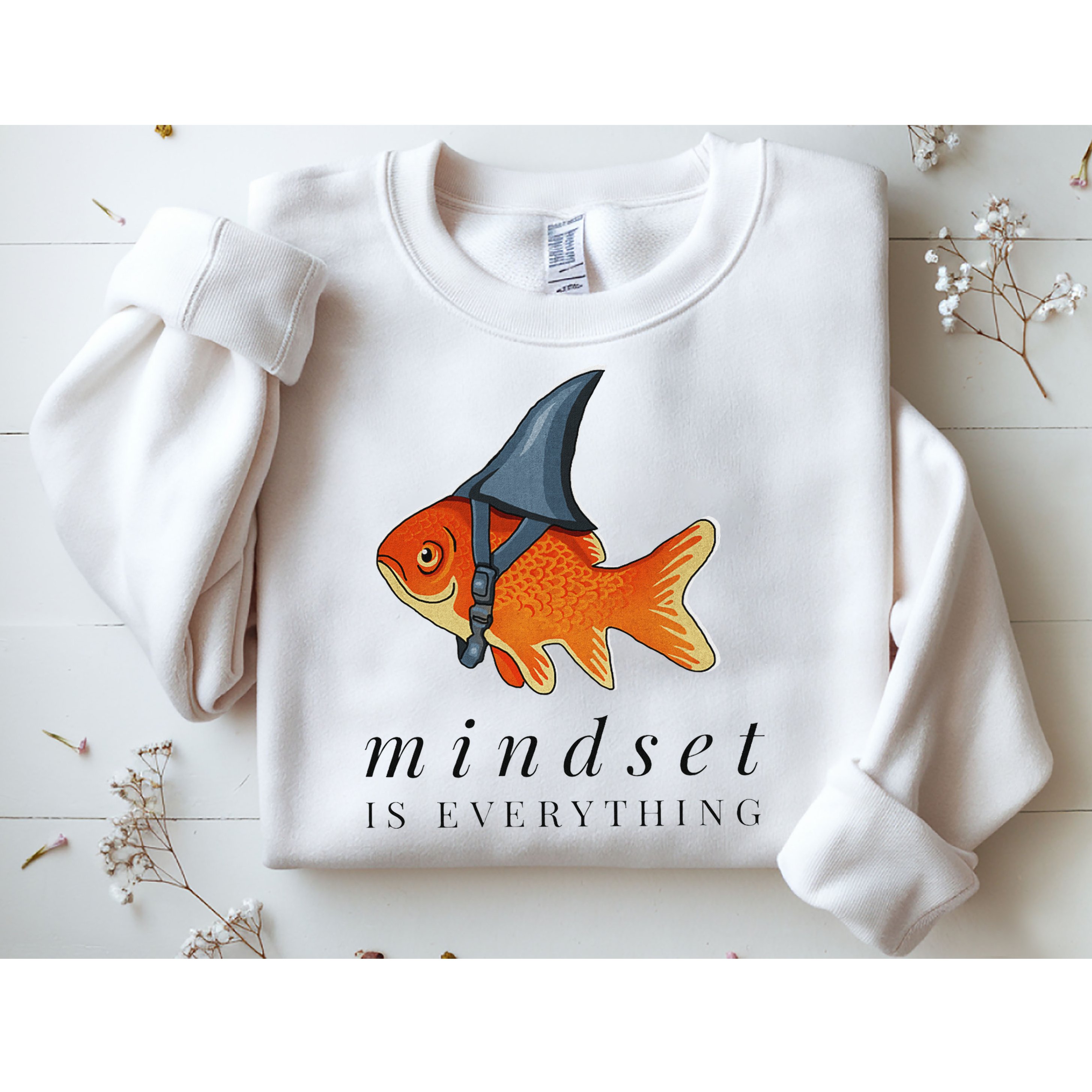 Mindset Motivational Quote Cute Goldfish Shark Sweatshirt