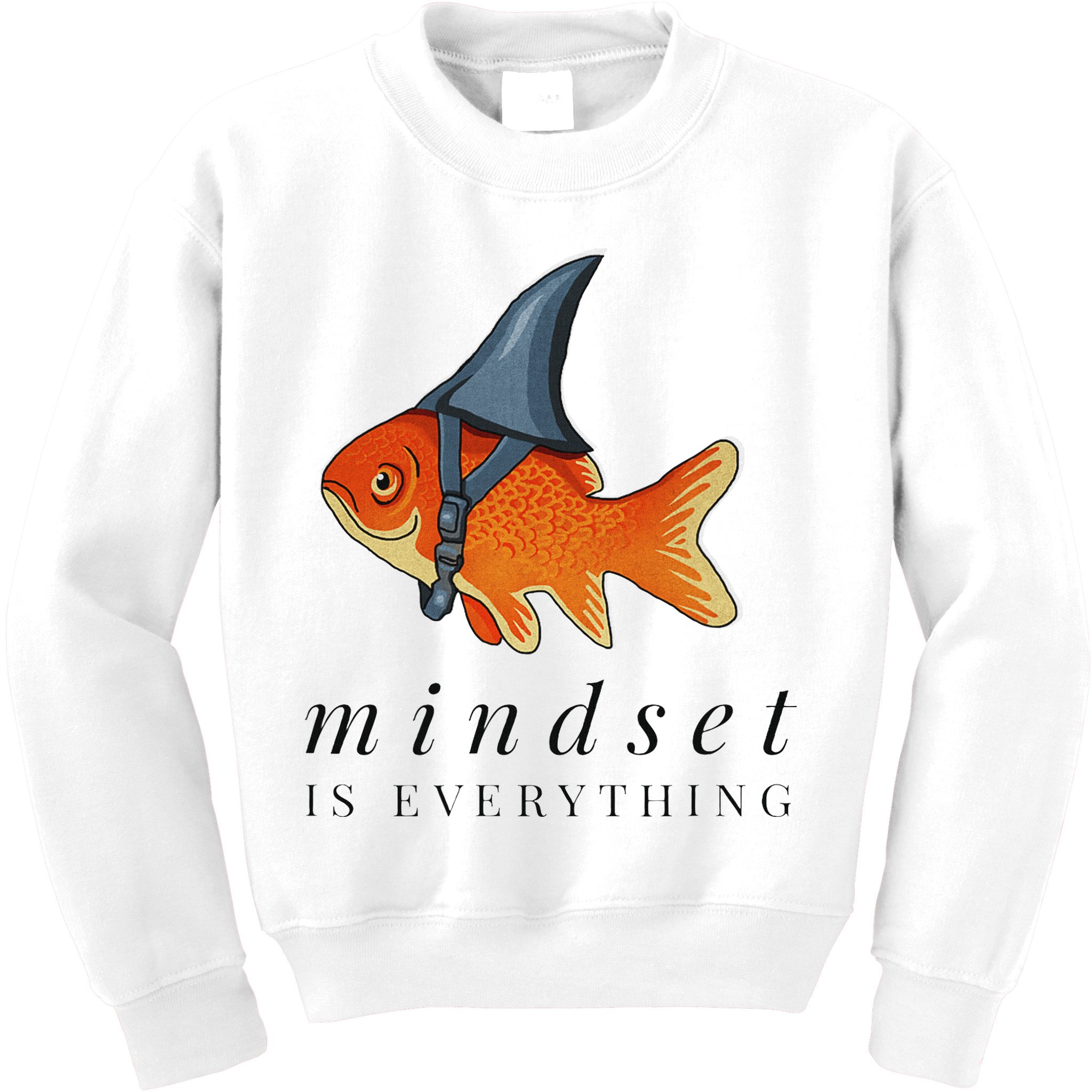 Mindset Motivational Quote Cute Goldfish Shark Kids Sweatshirt