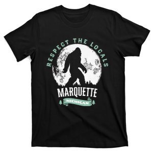 Marquette Michigan Respect The Locals Bigfoot Sasquatch Moon T-Shirt