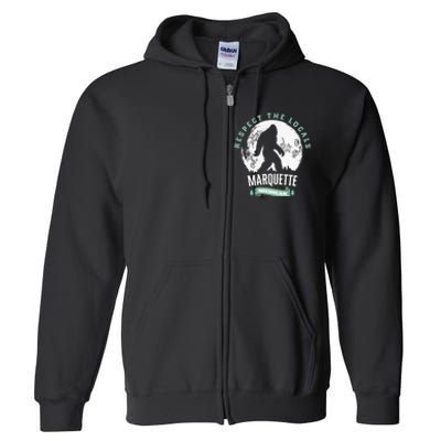 Marquette Michigan Respect The Locals Bigfoot Sasquatch Moon Full Zip Hoodie