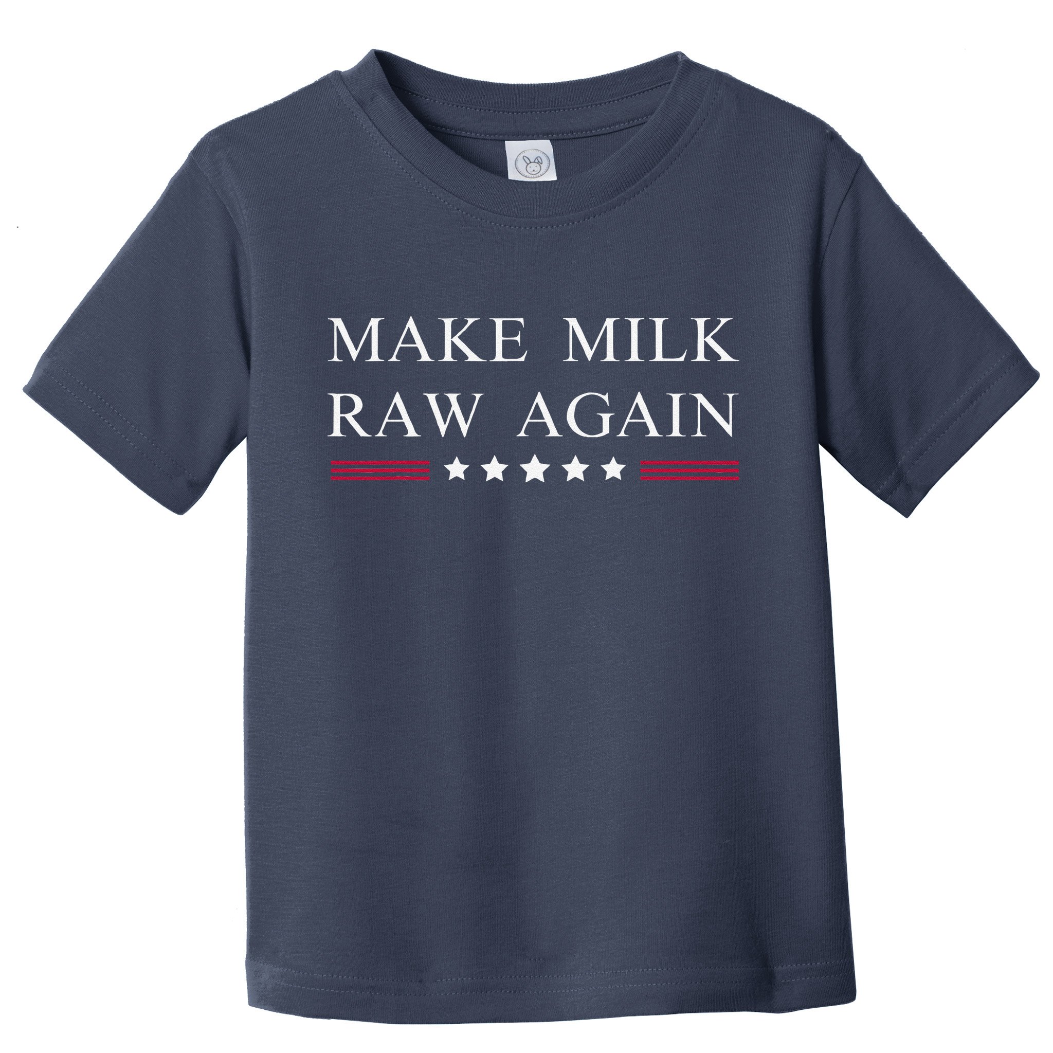 Make Milk Raw Again Funny Raw Milk Toddler T-Shirt