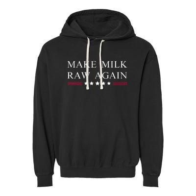 Make Milk Raw Again Funny Raw Milk Garment-Dyed Fleece Hoodie