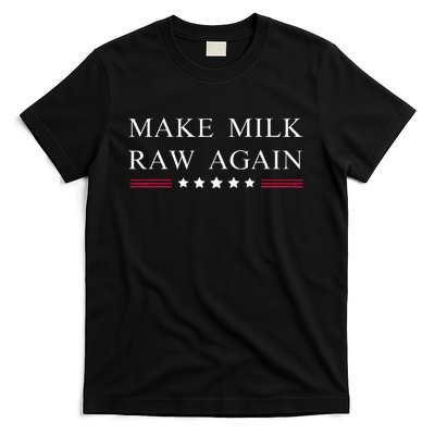 Make Milk Raw Again Funny Raw Milk T-Shirt