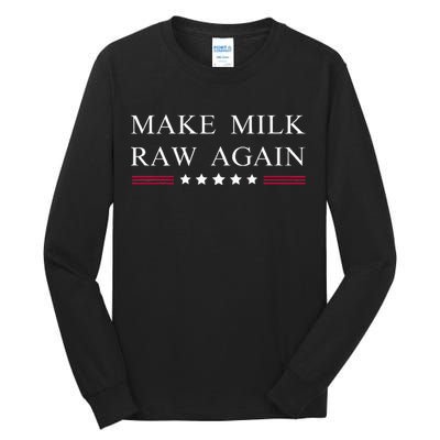 Make Milk Raw Again Funny Raw Milk Tall Long Sleeve T-Shirt