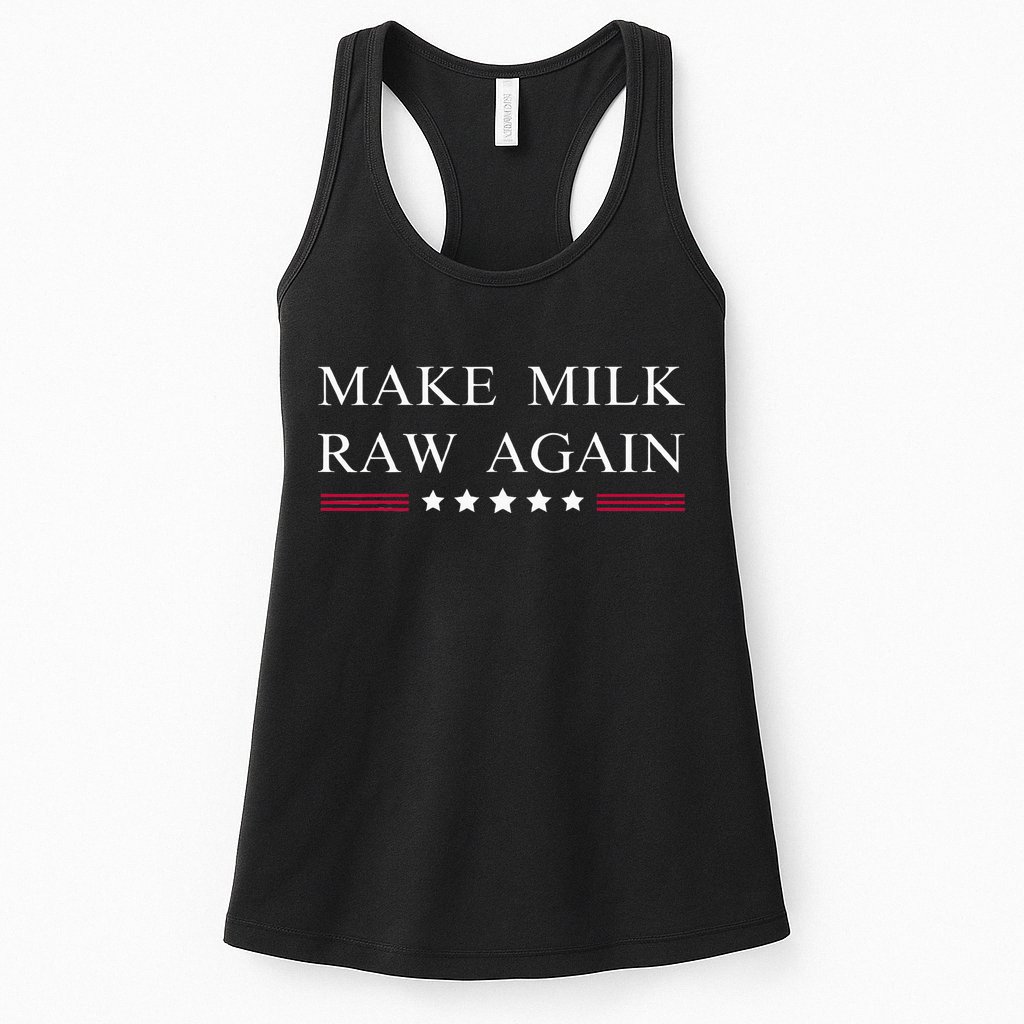 Make Milk Raw Again Funny Raw Milk Womens Tank Top