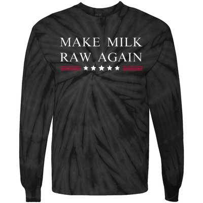 Make Milk Raw Again Funny Raw Milk Tie-Dye Long Sleeve Shirt