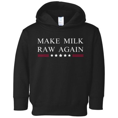 Make Milk Raw Again Funny Raw Milk Toddler Hoodie