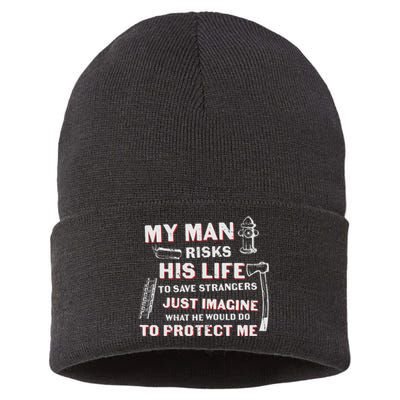 My Man Risks His Life Firefighter Wife Friend Sustainable Knit Beanie