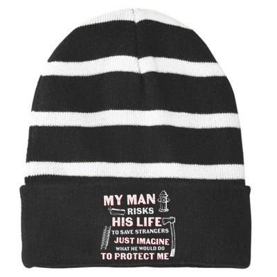 My Man Risks His Life Firefighter Wife Friend Striped Beanie with Solid Band