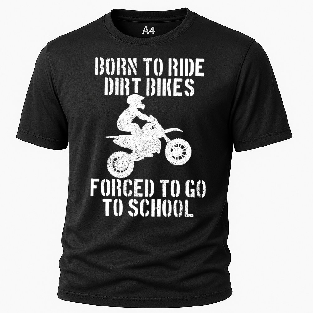 Motocross Motorcycle Ride Dirt Bikes Forced To Go To School Cooling Performance Crew T-Shirt