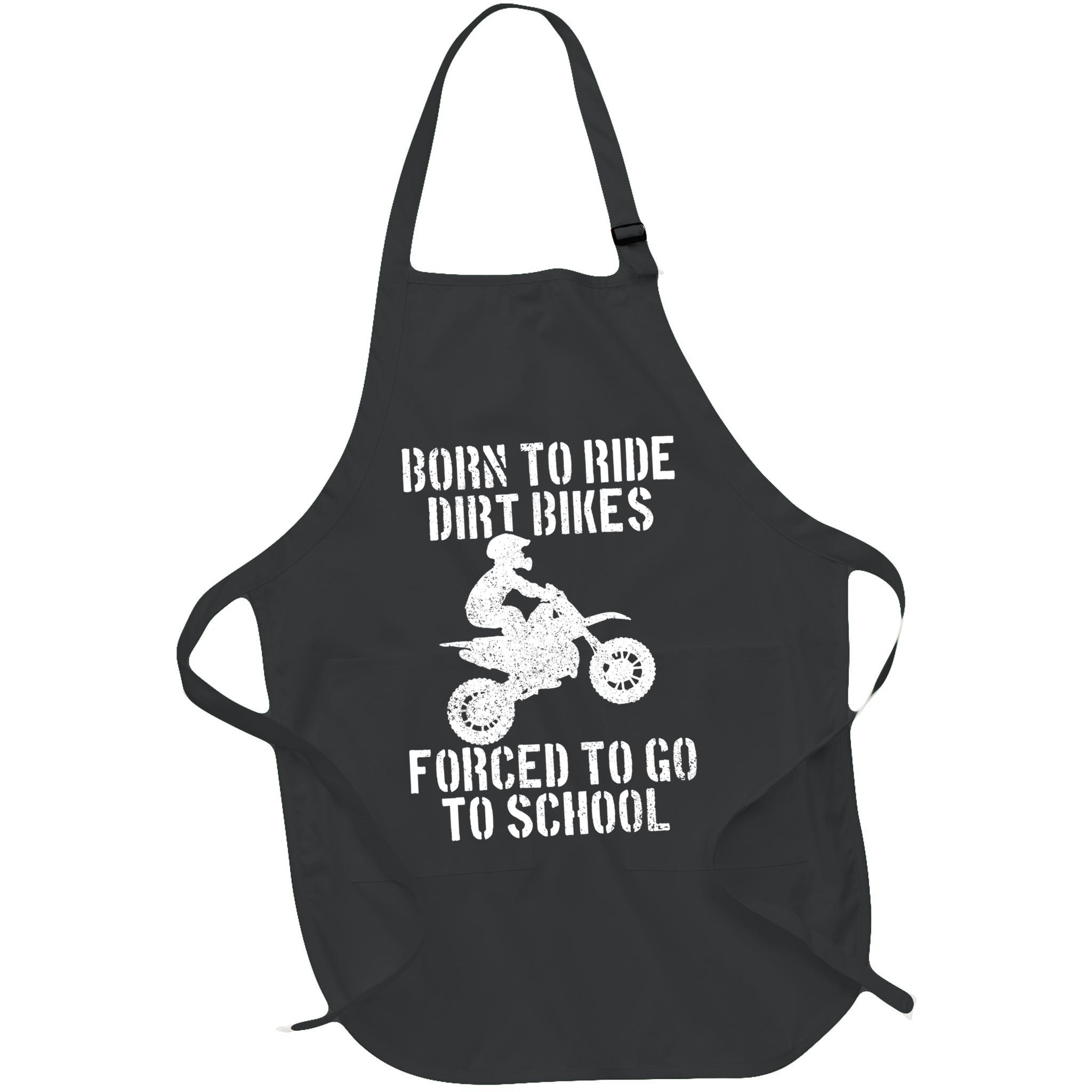 Motocross Motorcycle Ride Dirt Bikes Forced To Go To School Apron