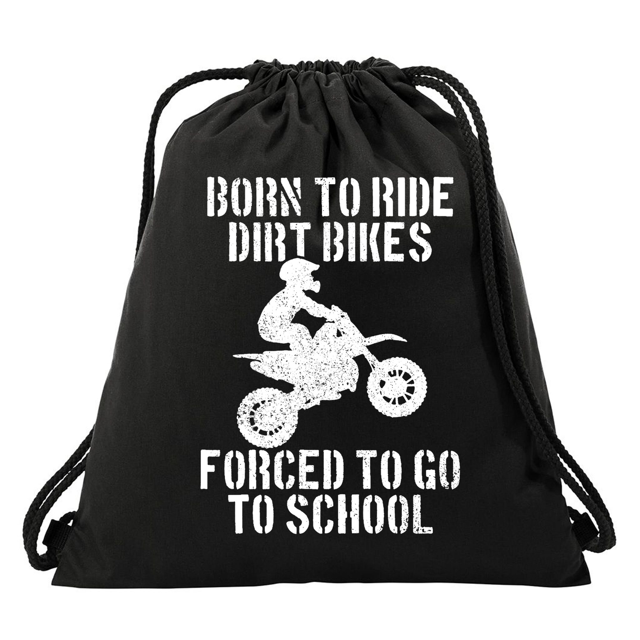 Motocross Motorcycle Ride Dirt Bikes Forced To Go To School Drawstring Bag
