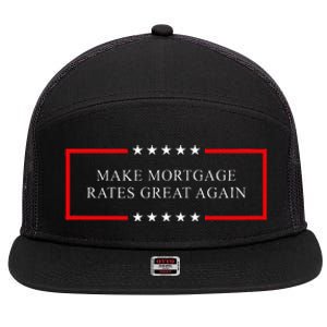 Make Mortgage Rates Great Again 7 Panel Mesh Trucker Snapback Hat