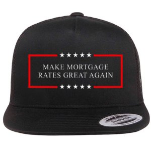 Make Mortgage Rates Great Again Flat Bill Trucker Hat