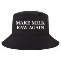 Make Milk Raw Again Funny Raw Milk Cool Comfort Performance Bucket Hat