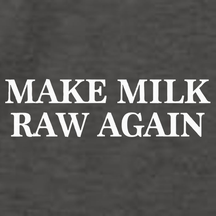 Make Milk Raw Again Funny Raw Milk Vector Backpack