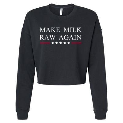 Make Milk Raw Again  Raw Milk Cropped Pullover Crew