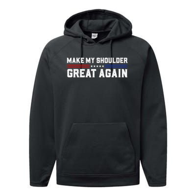 Make My Shoulder Great Again Performance Fleece Hoodie