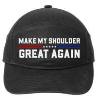 Make My Shoulder Great Again 7-Panel Snapback Hat