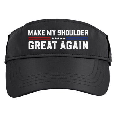 Make My Shoulder Great Again Adult Drive Performance Visor