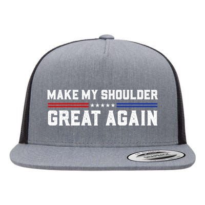 Make My Shoulder Great Again Flat Bill Trucker Hat