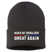 Make My Shoulder Great Again Sustainable Knit Beanie