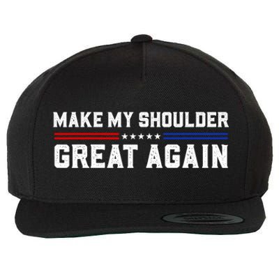 Make My Shoulder Great Again Wool Snapback Cap