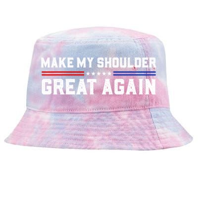 Make My Shoulder Great Again Tie-Dyed Bucket Hat