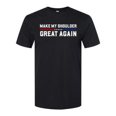 Make My Shoulder Great Again Softstyle® CVC T-Shirt