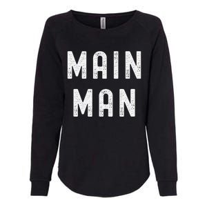 Main Man Side Chick Couples Thanksgiving Christmas Matching Womens California Wash Sweatshirt