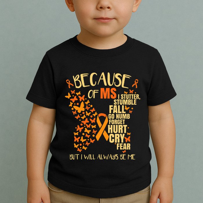 Ms Multiple Sclerosis Toddler T-Shirt