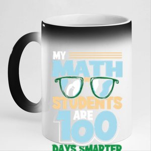 My Math Students Are 100 Days Smarter 100th Day Of School Gift 11oz Black Color Changing Mug