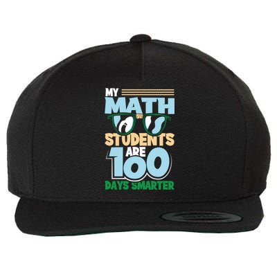 My Math Students Are 100 Days Smarter 100th Day Of School Gift Wool Snapback Cap