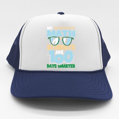 My Math Students Are 100 Days Smarter 100th Day Of School Gift Trucker Hat