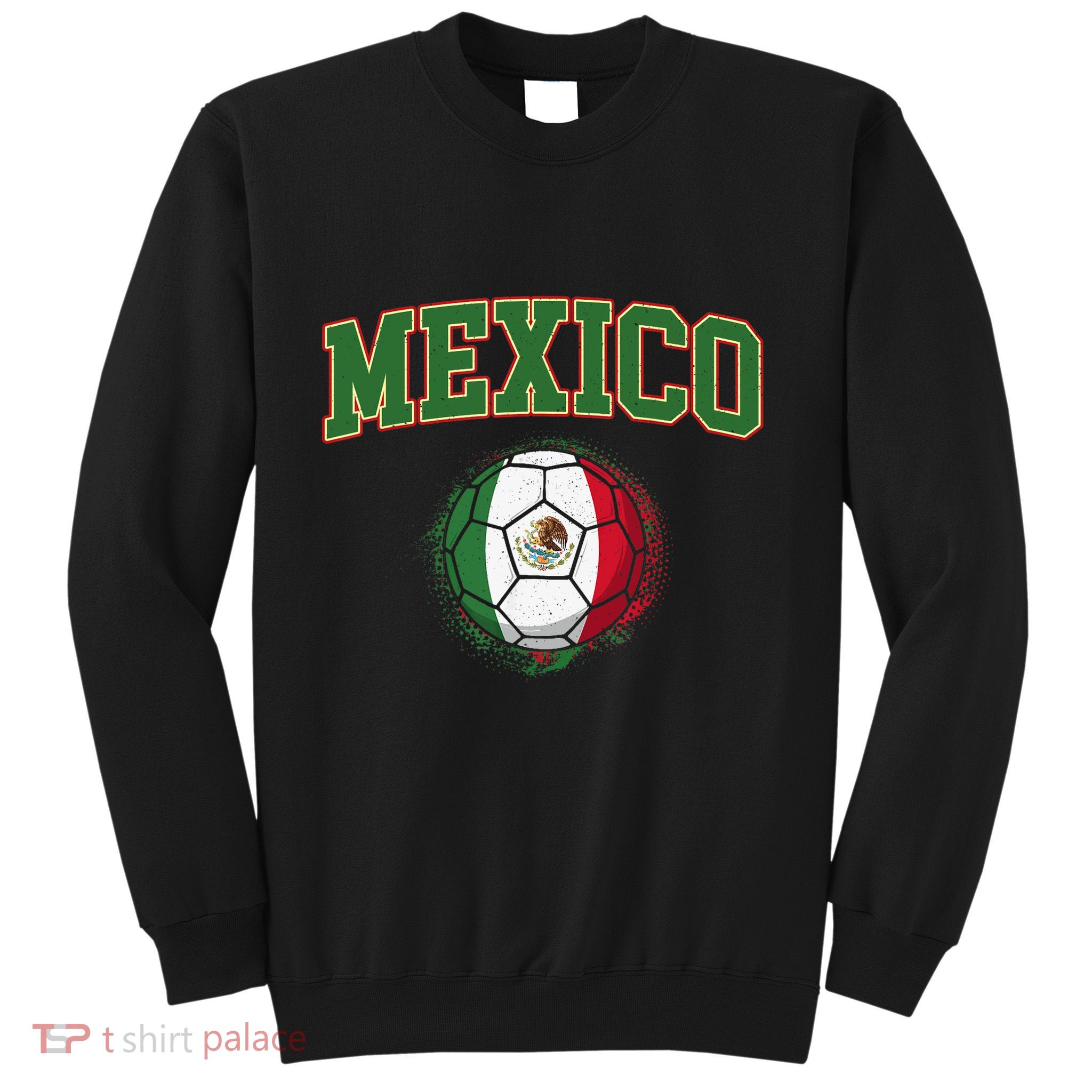 Mexico Mexican Soccer Tournament Game Sweatshirt