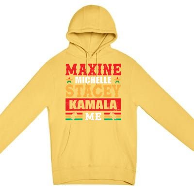 Maxine Michelle Stacey Kamala Inspired Print Premium Pullover Hoodie