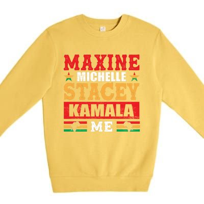 Maxine Michelle Stacey Kamala Inspired Print Premium Crewneck Sweatshirt