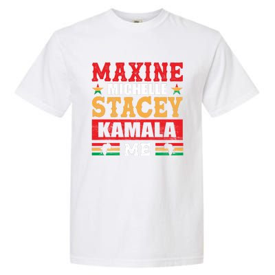 Maxine Michelle Stacey Kamala Inspired Print Garment-Dyed Heavyweight T-Shirt