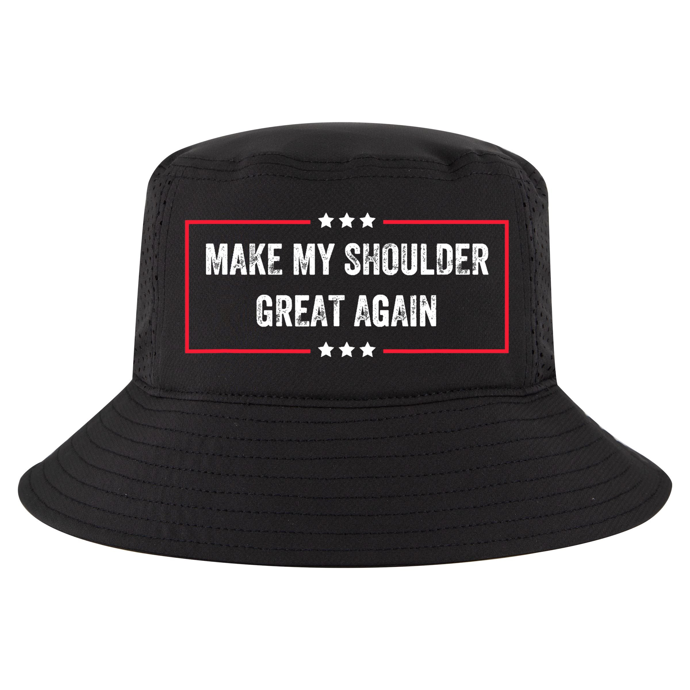 Make My Shoulder Great Again - Funny Post Surgery Cool Comfort Performance Bucket Hat